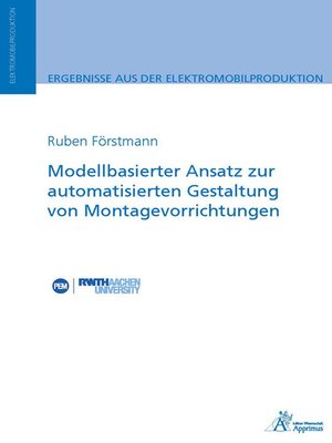 cover image of Modellbasierter Ansatz zur automatisierten Gestaltung von Montagevorrichtungen